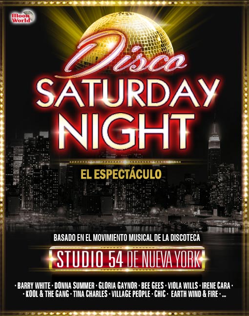 SATURDAY NIGHT Disco - EL ESPECTÁCULO