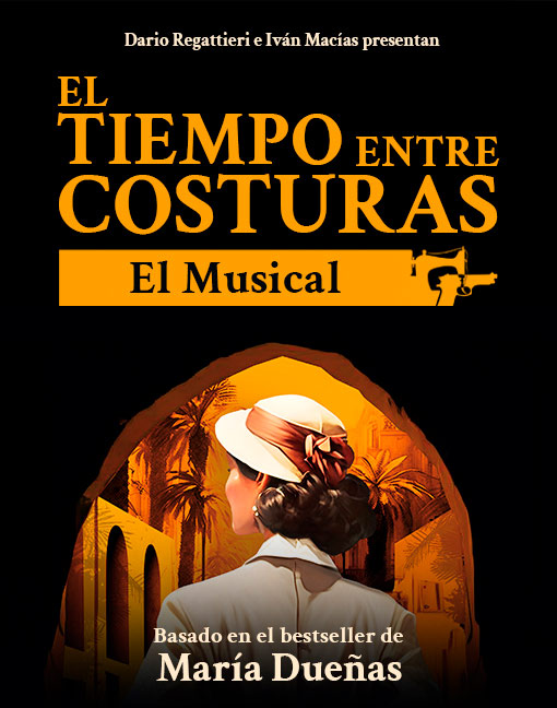 EL TIEMPO ENTRE COSTURAS - EL MUSICAL