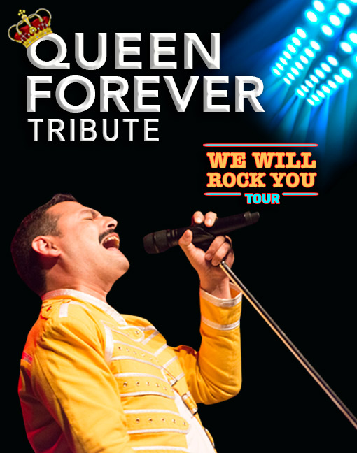 QUEEN FOREVER TRIBUTE - Tour "We will rock you"