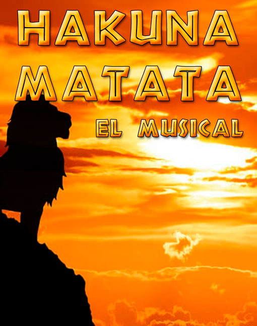 HAKUNA MATATA - El Musical