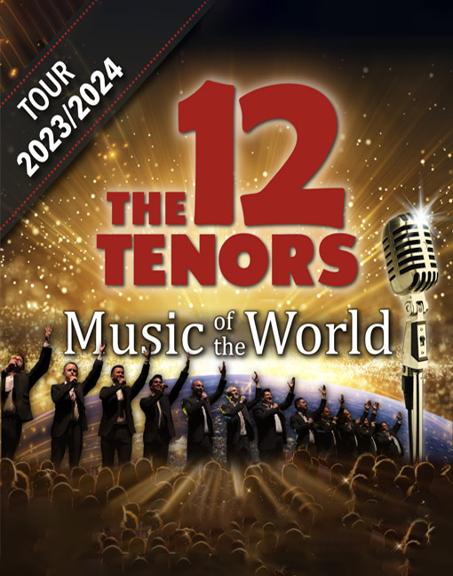 THE 12 TENORS - Music of the world - Concierto